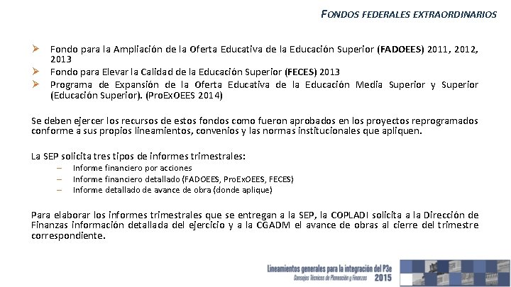 FONDOS FEDERALES EXTRAORDINARIOS Ø Fondo para la Ampliación de la Oferta Educativa de la