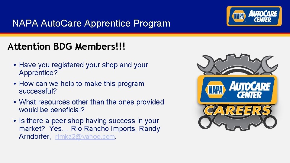 NAPA Auto. Care Apprentice Program Attention BDG Members!!! • Have you registered your shop