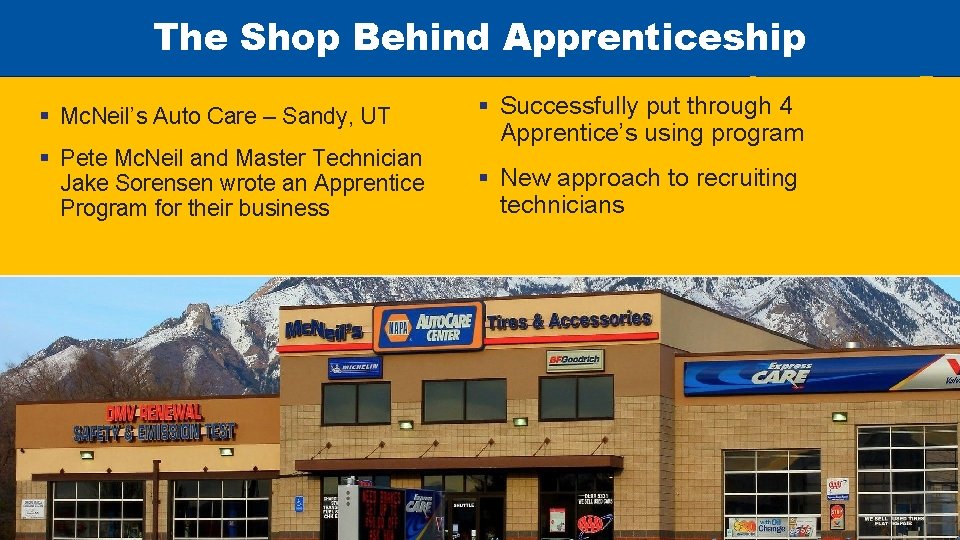 The Shop Behind Apprenticeship § Mc. Neil’s Auto Care – Sandy, UT § Pete