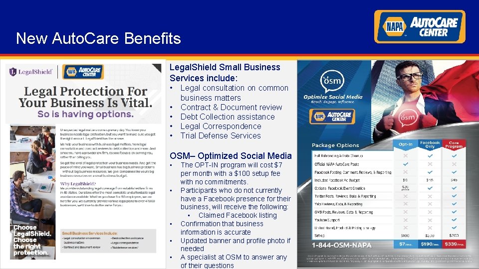 New Auto. Care Benefits Legal. Shield Small Business Services include: • • • Legal