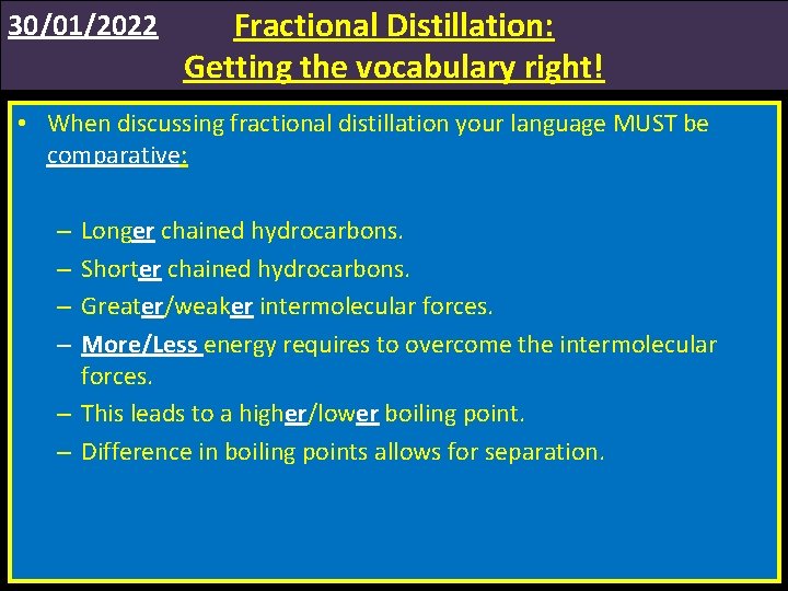 30/01/2022 Fractional Distillation: Getting the vocabulary right! • When discussing fractional distillation your language