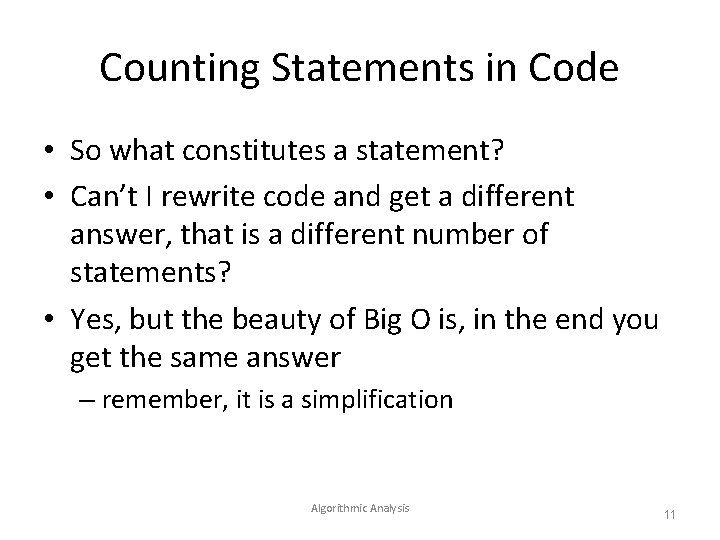 Counting Statements in Code • So what constitutes a statement? • Can’t I rewrite