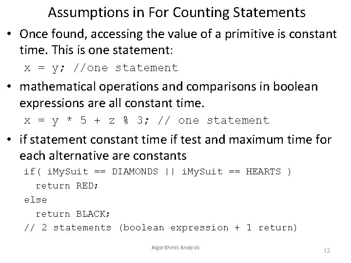 Assumptions in For Counting Statements • Once found, accessing the value of a primitive