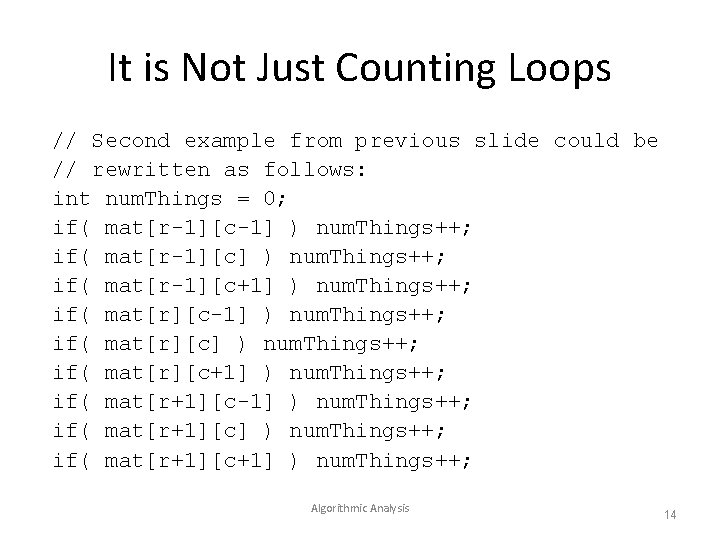 It is Not Just Counting Loops // Second example from previous slide could be