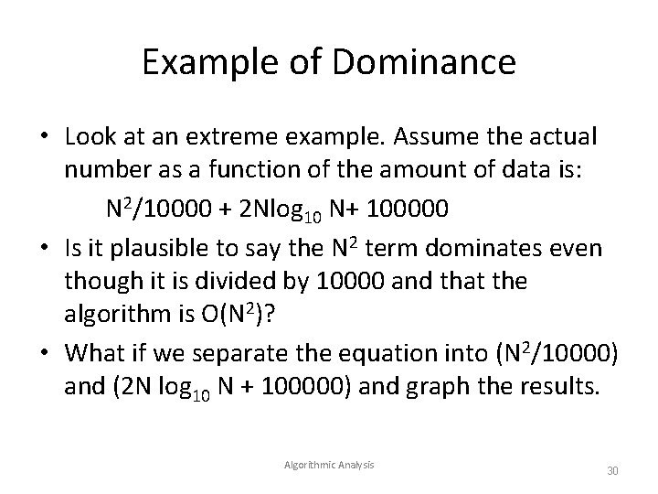 Example of Dominance • Look at an extreme example. Assume the actual number as