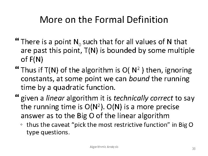 More on the Formal Definition There is a point N 0 such that for