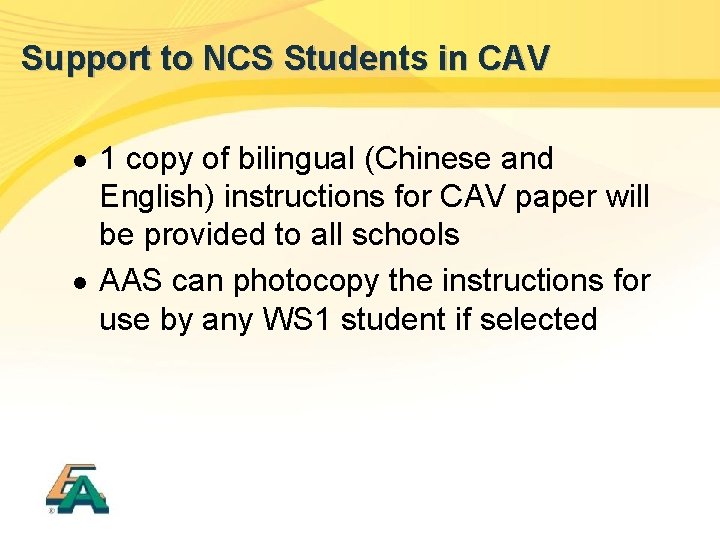 Support to NCS Students in CAV l l 1 copy of bilingual (Chinese and