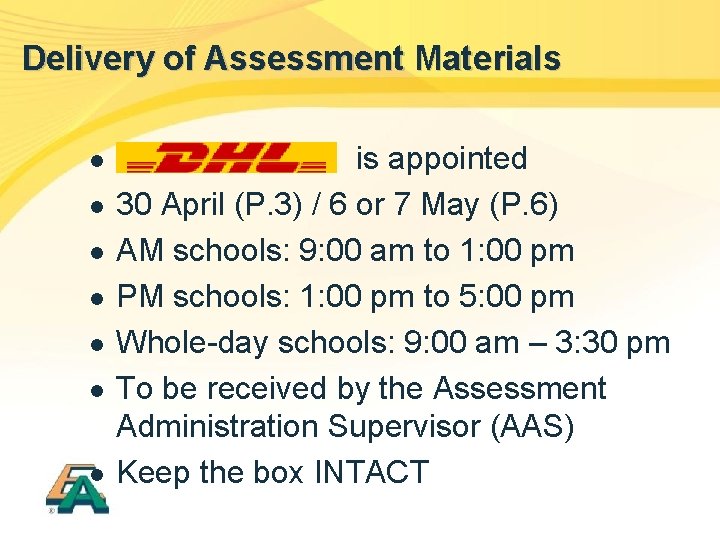 Delivery of Assessment Materials l l l l is appointed 30 April (P. 3)