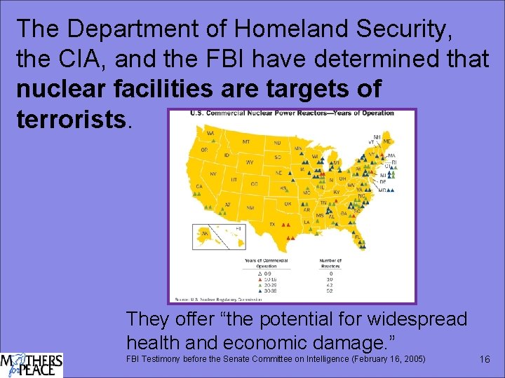 The Department of Homeland Security, the CIA, and the FBI have determined that nuclear