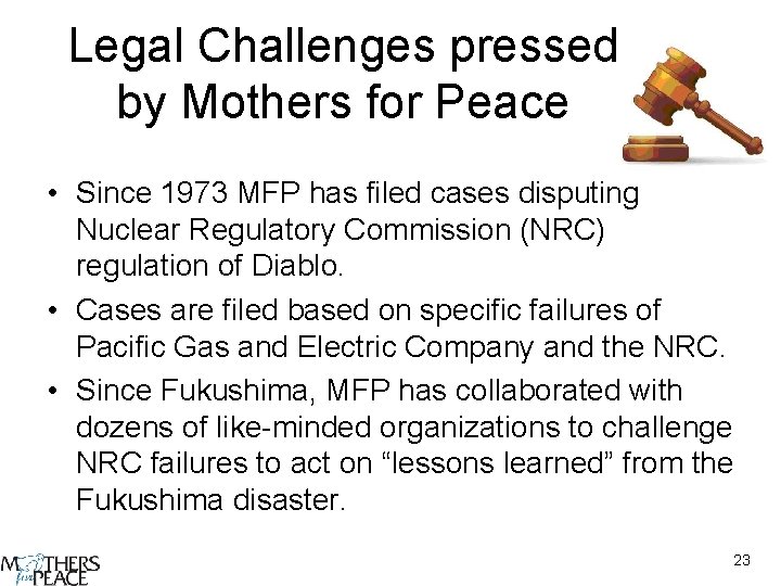 Legal Challenges pressed by Mothers for Peace • Since 1973 MFP has filed cases