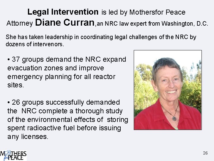 Legal Intervention is led by Mothersfor Peace Attorney Diane Curran, an NRC law expert