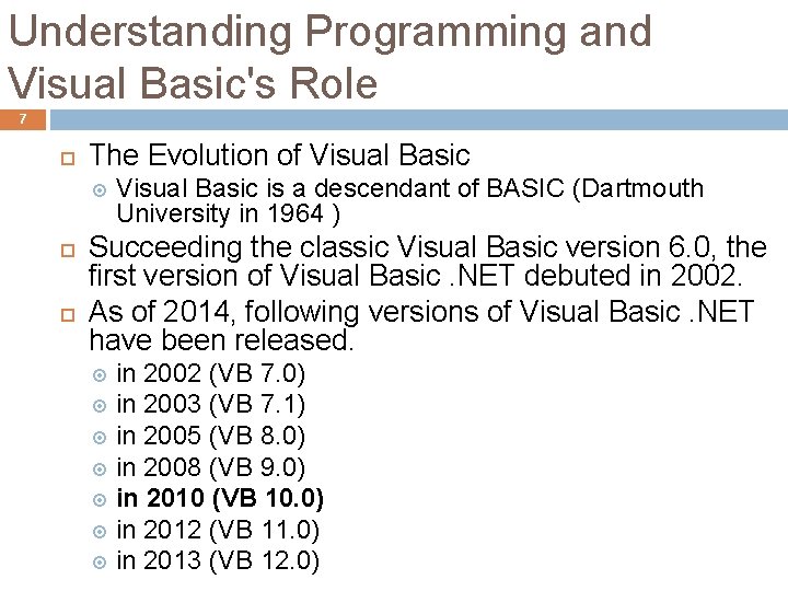 Understanding Programming and Visual Basic's Role 7 The Evolution of Visual Basic is a Understanding Programming and Visual Basic's Role 7 The Evolution of Visual Basic is a