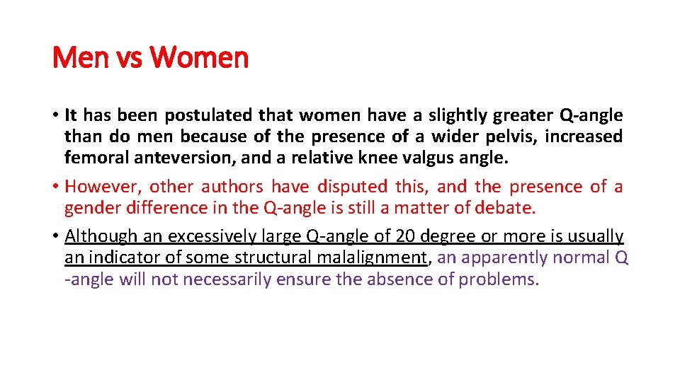 Men vs Women • It has been postulated that women have a slightly greater