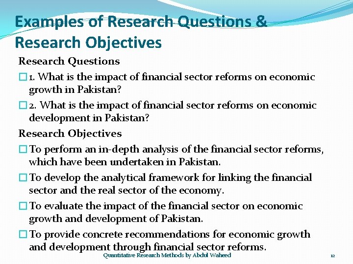 Examples of Research Questions & Research Objectives Research Questions � 1. What is the