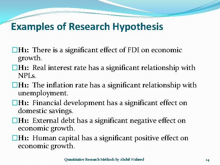 Examples of Research Hypothesis �H 1: There is a significant effect of FDI on