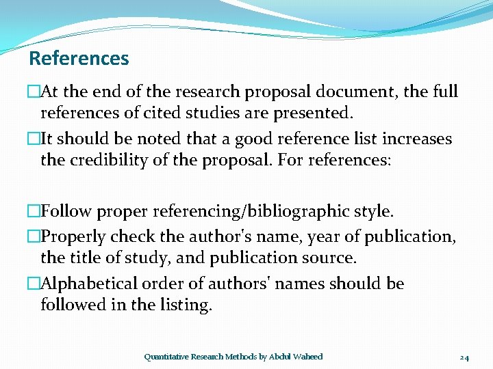 References �At the end of the research proposal document, the full references of cited