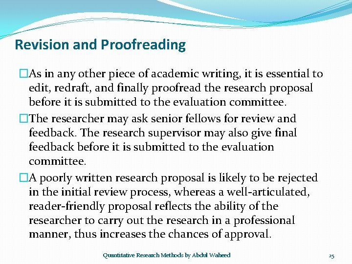 Revision and Proofreading �As in any other piece of academic writing, it is essential
