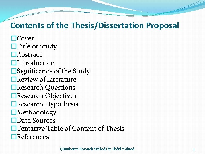Contents of the Thesis/Dissertation Proposal �Cover �Title of Study �Abstract �Introduction �Significance of the