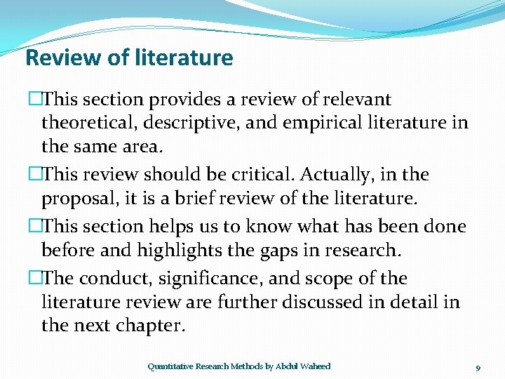 Review of literature �This section provides a review of relevant theoretical, descriptive, and empirical