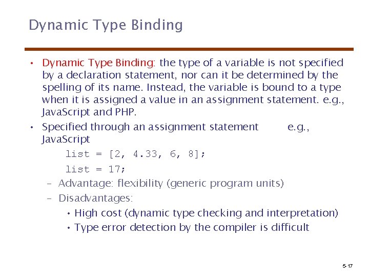 Dynamic Type Binding • Dynamic Type Binding: the type of a variable is not