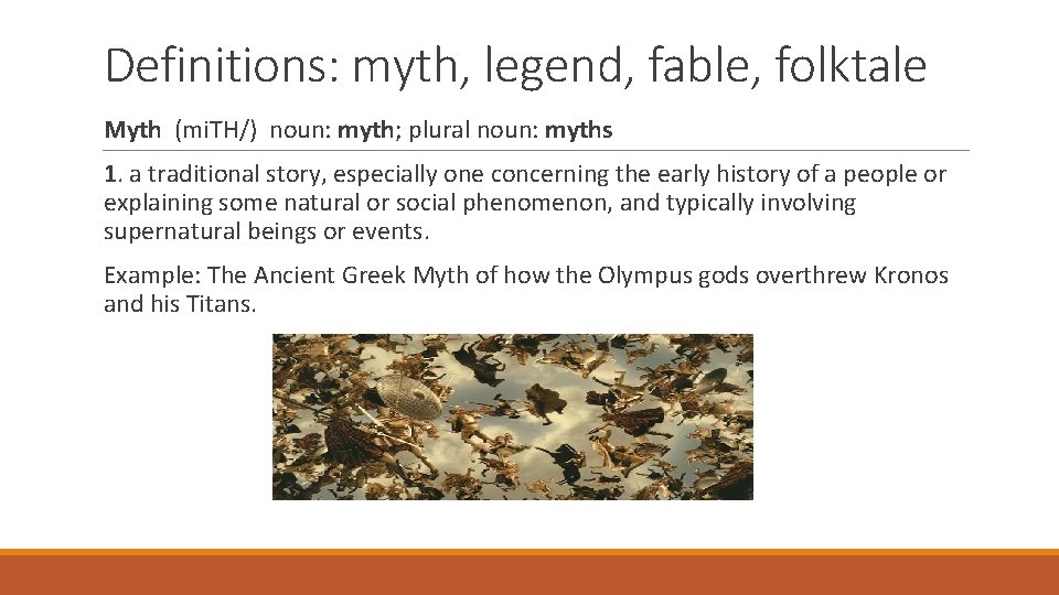 Definitions: myth, legend, fable, folktale Myth (mi. TH/) noun: myth; plural noun: myths 1.