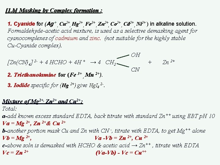 [1. b] Masking by Complex formation : 1. Cyanide for (Ag+ , Cu 2+,