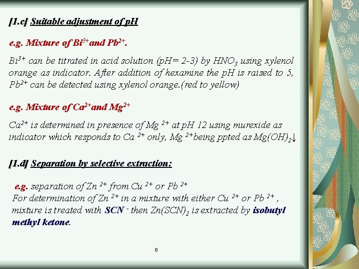 [1. c] Suitable adjustment of p. H e. g. Mixture of Bi 3+and Pb