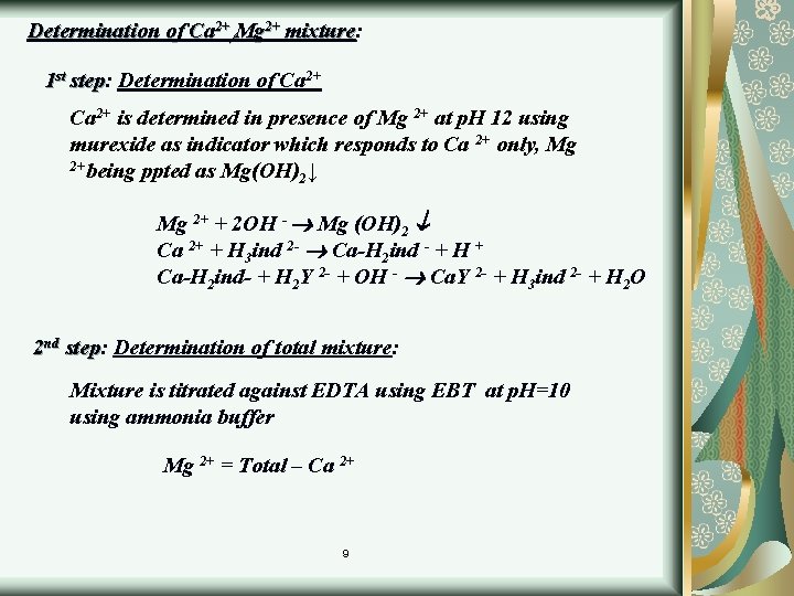 Determination of Ca 2+/Mg 2+ mixture: mixture 1 st step: step Determination of Ca