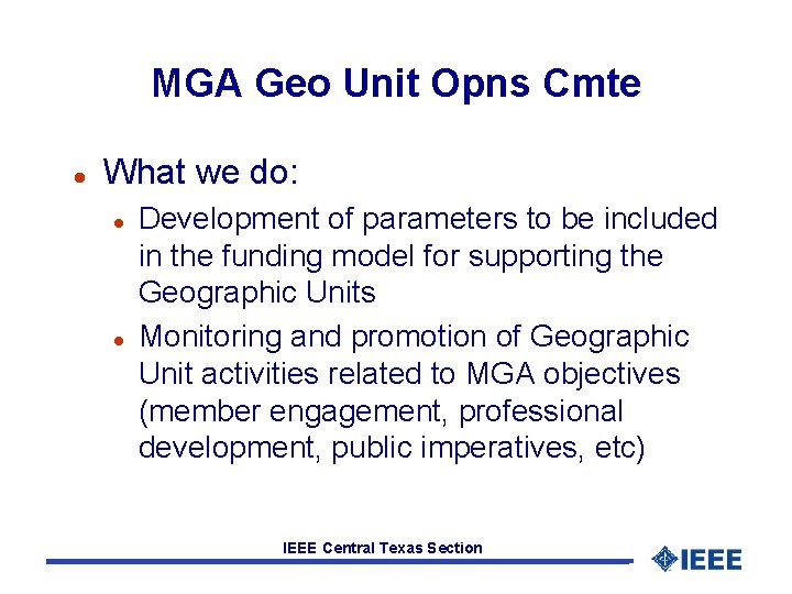 MGA Geo Unit Opns Cmte l What we do: l l Development of parameters