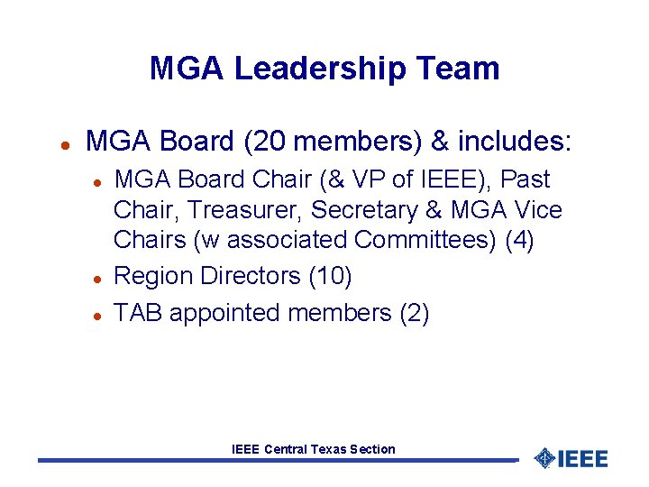MGA Leadership Team l MGA Board (20 members) & includes: l l l MGA
