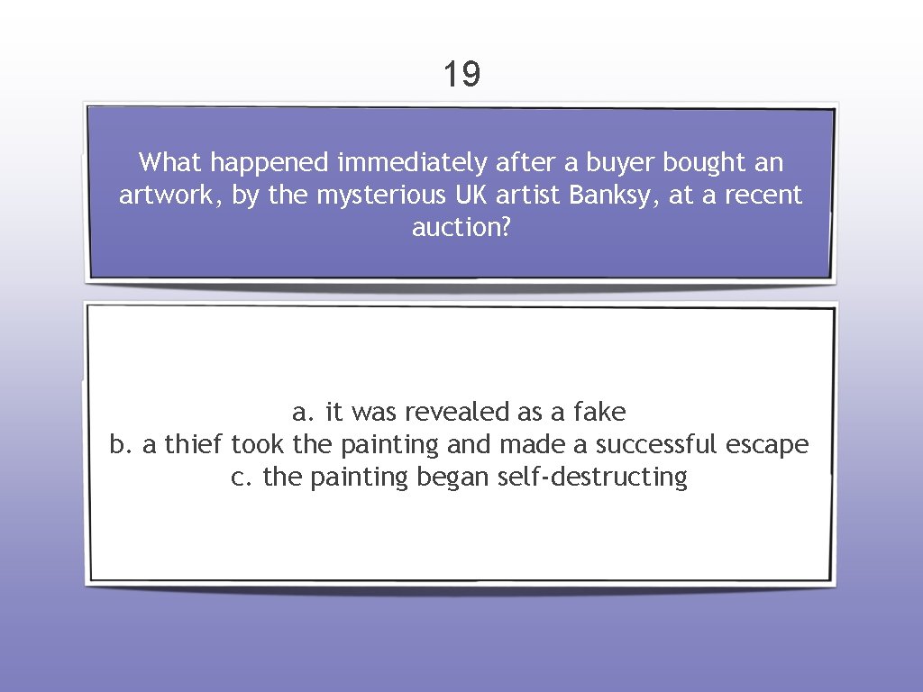 19 What happened immediately after a buyer bought an artwork, by the mysterious UK