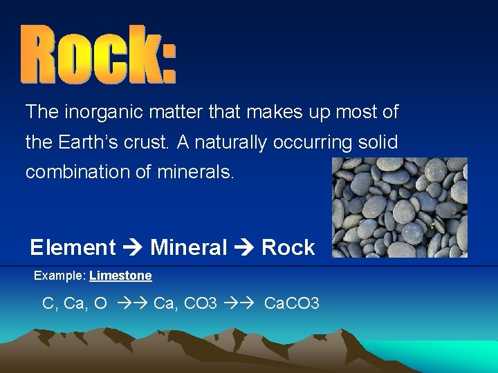 The inorganic matter that makes up most of the Earth’s crust. A naturally occurring