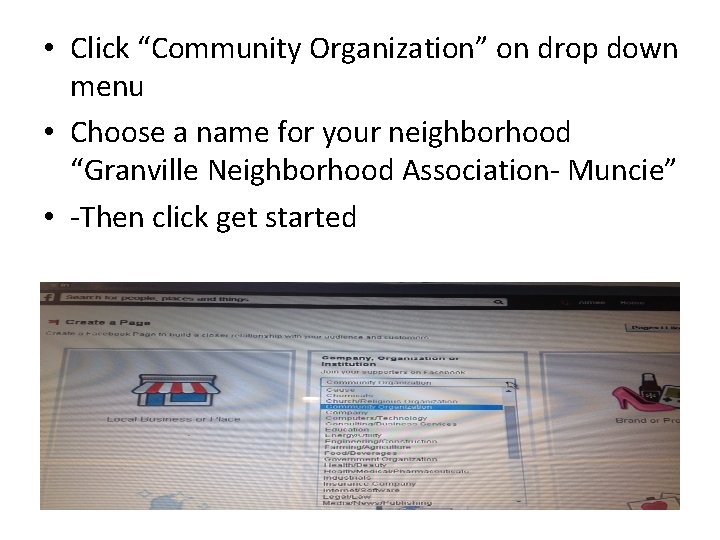  • Click “Community Organization” on drop down menu • Choose a name for