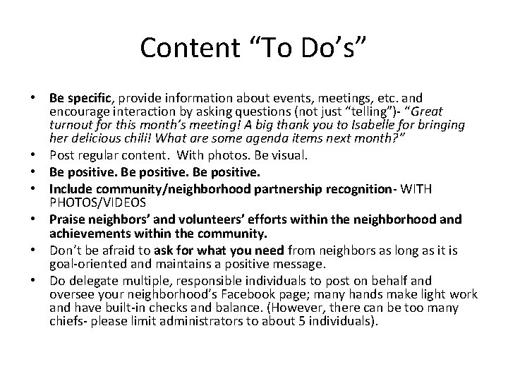 Content “To Do’s” • Be specific, provide information about events, meetings, etc. and encourage