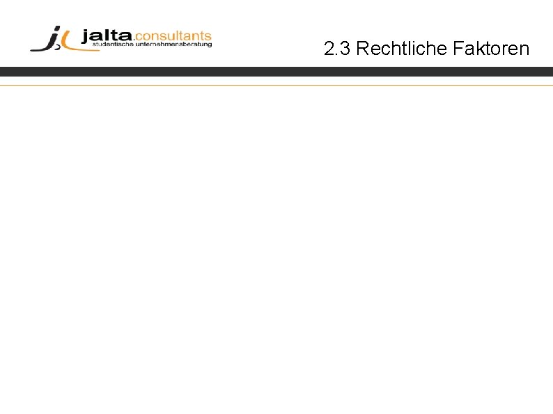 2. 3 Rechtliche Faktoren 