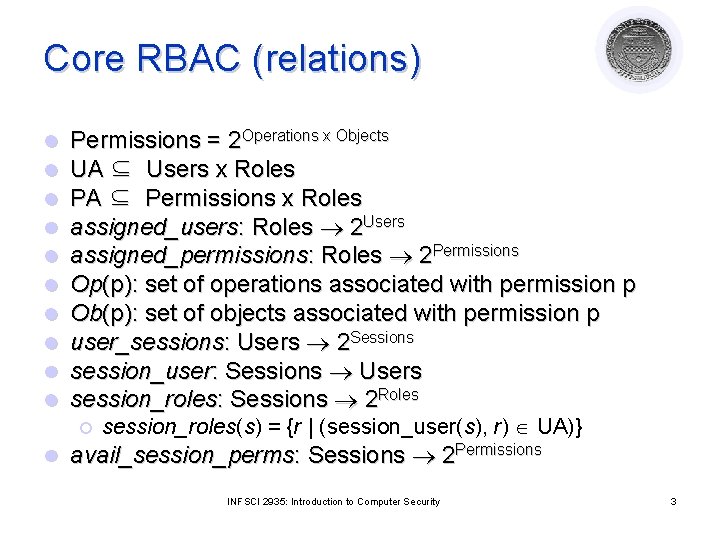Core RBAC (relations) l l l l l Permissions = 2 Operations x Objects
