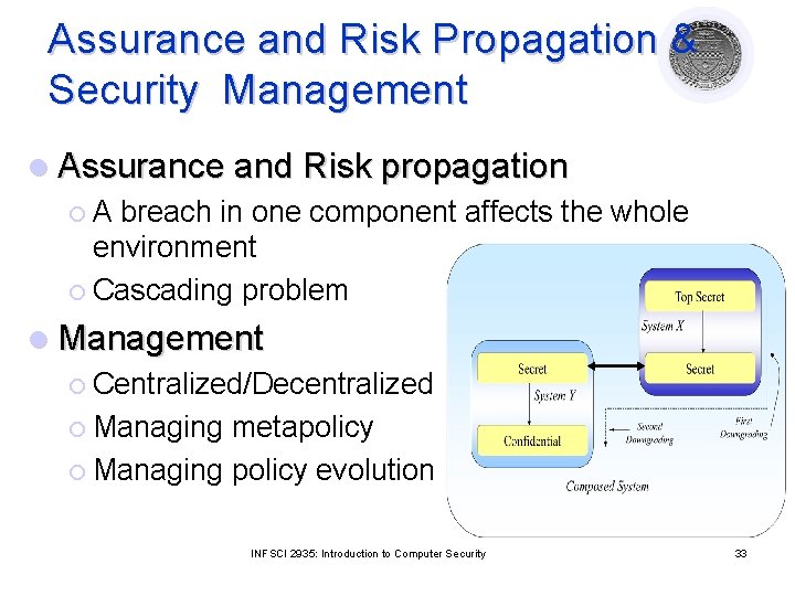 Assurance and Risk Propagation & Security Management l Assurance and Risk propagation ¡ A