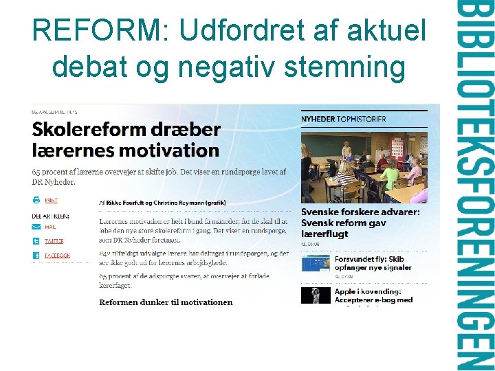 REFORM: Udfordret af aktuel debat og negativ stemning 