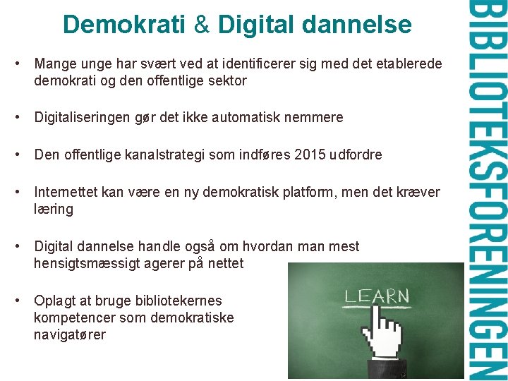 Demokrati & Digital dannelse • Mange unge har svært ved at identificerer sig med