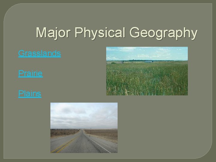 Major Physical Geography Grasslands Prairie Plains 