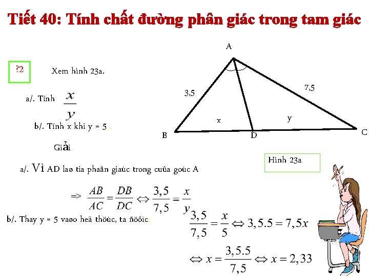 Tiết 40: Tính chất đường phân giác trong tam giác A ? 2 Xem