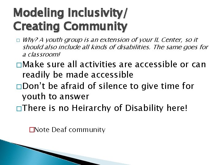 Modeling Inclusivity/ Creating Community � Why? A youth group is an extension of your