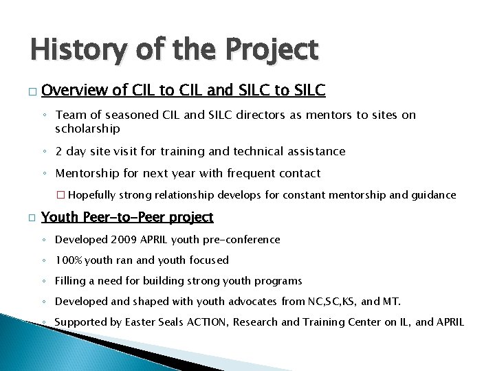 History of the Project � Overview of CIL to CIL and SILC to SILC