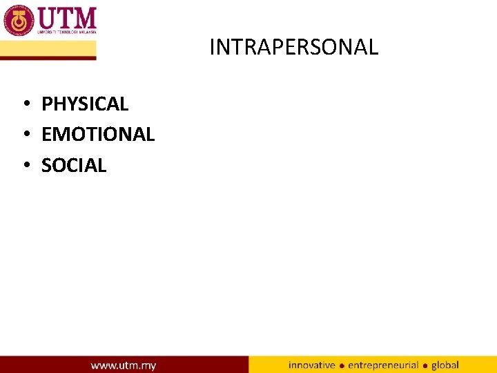 INTRAPERSONAL • PHYSICAL • EMOTIONAL • SOCIAL 