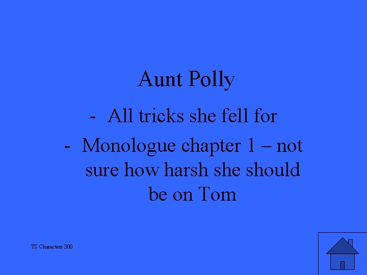 Aunt Polly - All tricks she fell for - Monologue chapter 1 – not