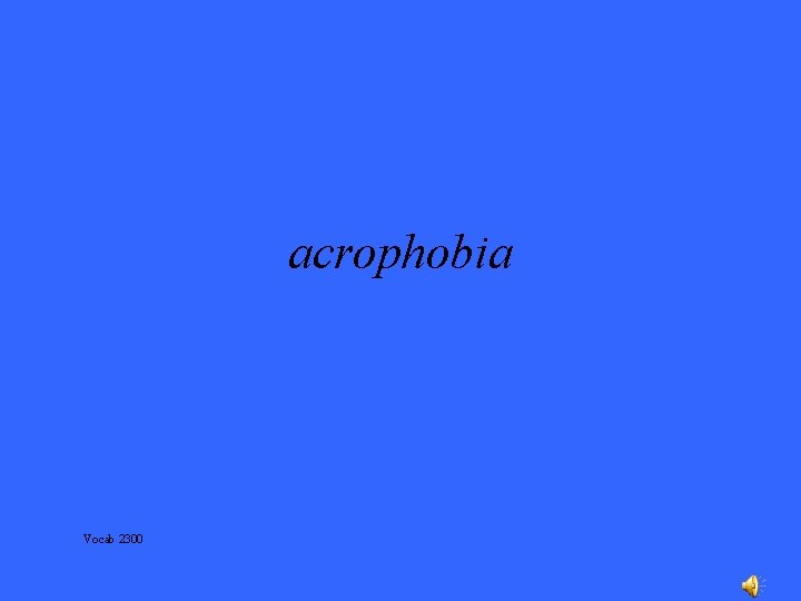 acrophobia Vocab 2300 