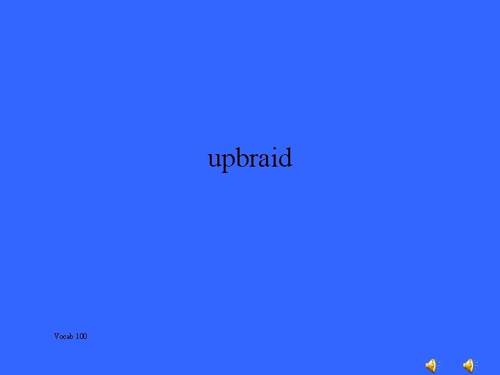 upbraid Vocab 100 