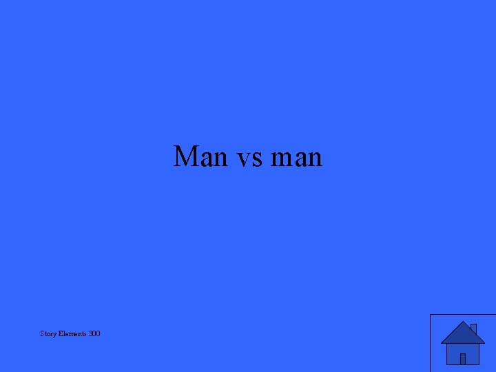 Man vs man Story Elements 300 
