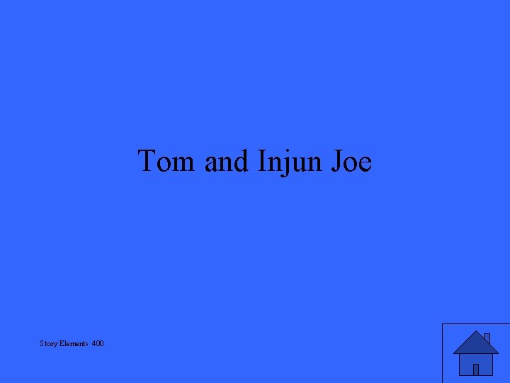 Tom and Injun Joe Story Elements 400 