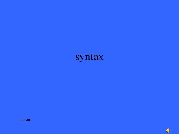 syntax Vocab 400 